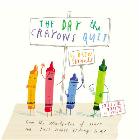 The Day the Crayons Quit - By Drew Daywalt