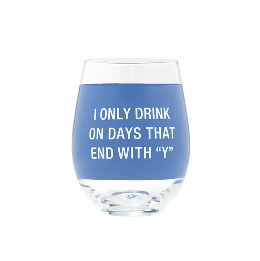 About Face Designs Drink on Days Wine Glass