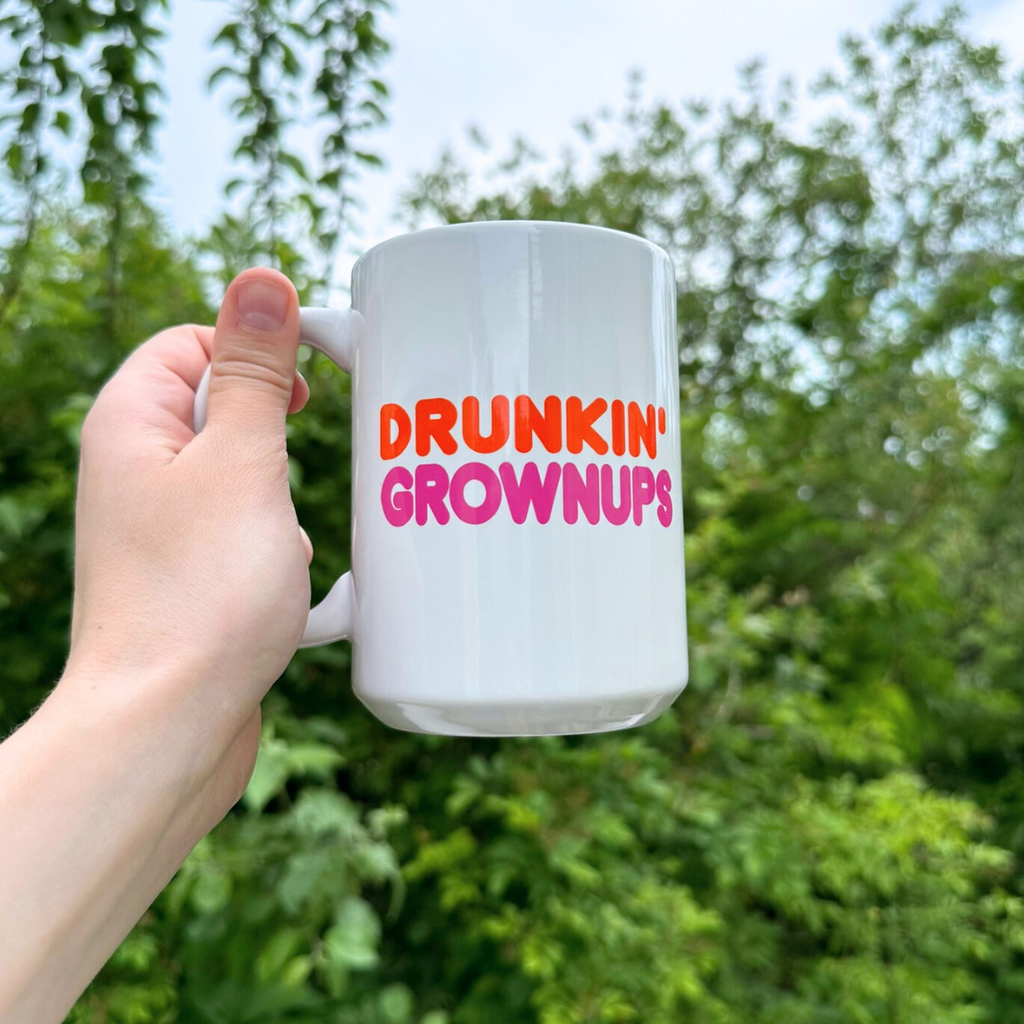 Drunkin’ Grownups Coffee Mug