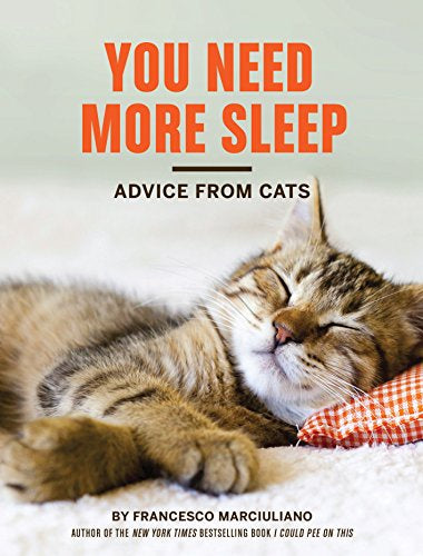 You Need More Sleep - By Francesco Marciuliano