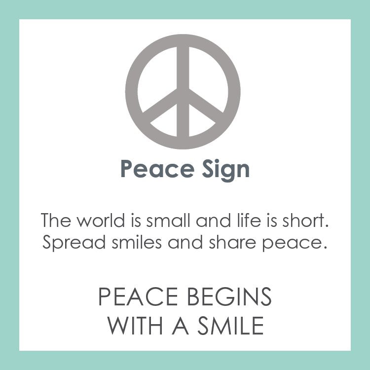 LOLA® Peace Sign Silver Pendant: PEACE BEGINS WITH A SMILE "The world is small and  life is short. Spread smiles and share peace." 