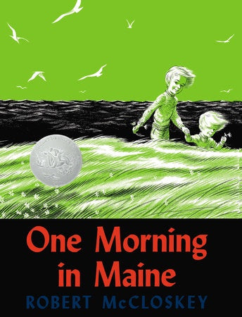 One Morning in Maine - By Robert McCloskey