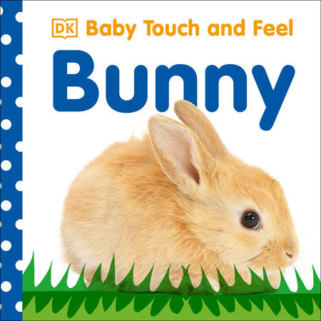 Baby Touch and Feel: Bunny - By DK