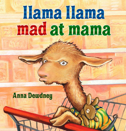 Llama Llama Mad at Mama - By Anna Dewdney