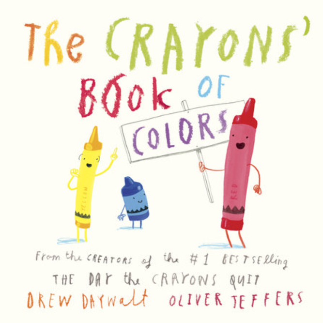 The Crayons' Book of Colors - By Drew Daywalt and Oliver Jeffers