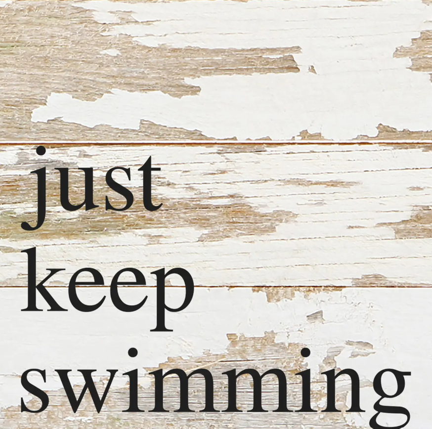 Second Hand By Nature Just Keep Swimming Reclaimed Wood Sign