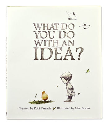 What Do You Do With An Idea? - By Kobi Yamada
