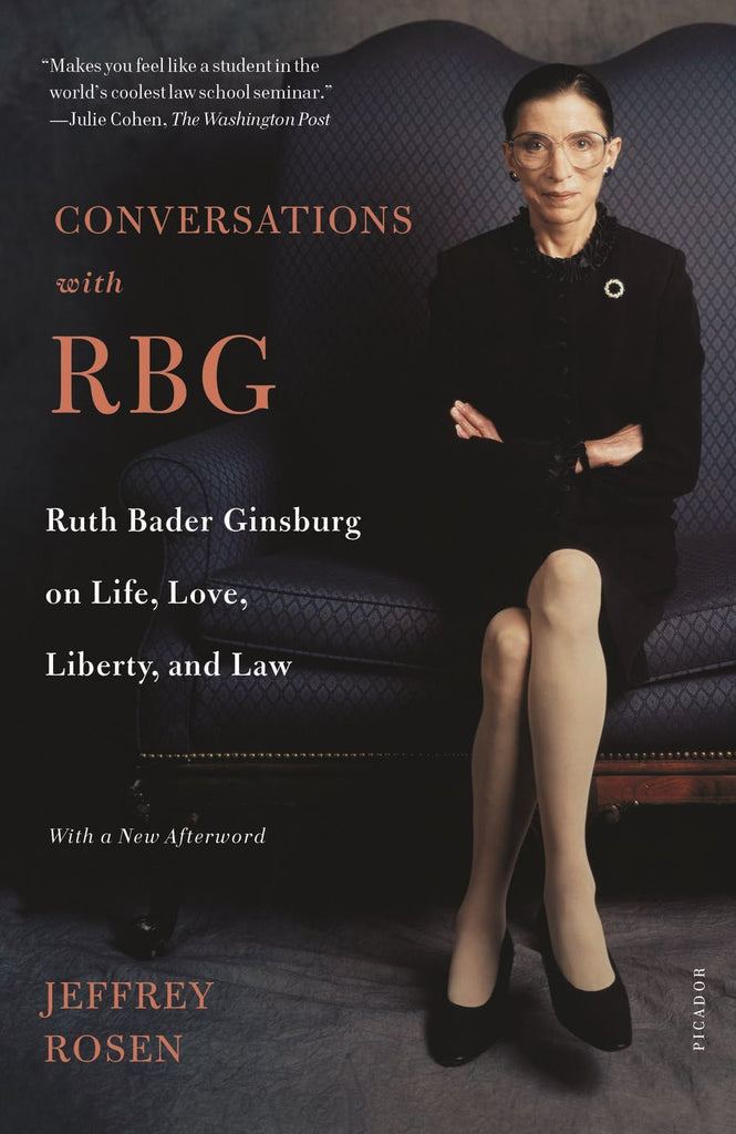 Conversations With RBG - By Jeffrey Rosen