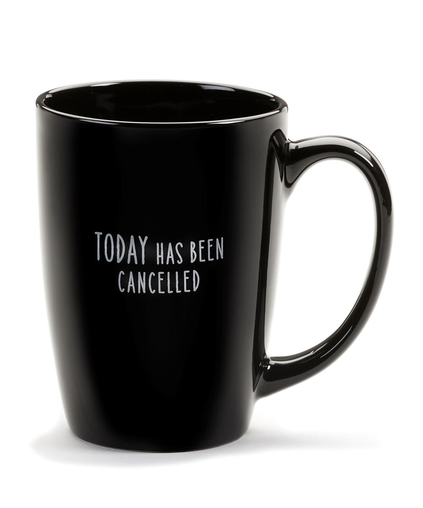Today Has Been Canceled Mug