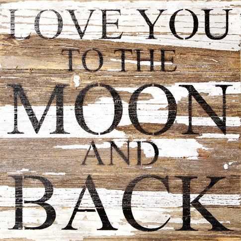 Love You to the Moon and Back Reclaimed Wood Box Sign – Daisy