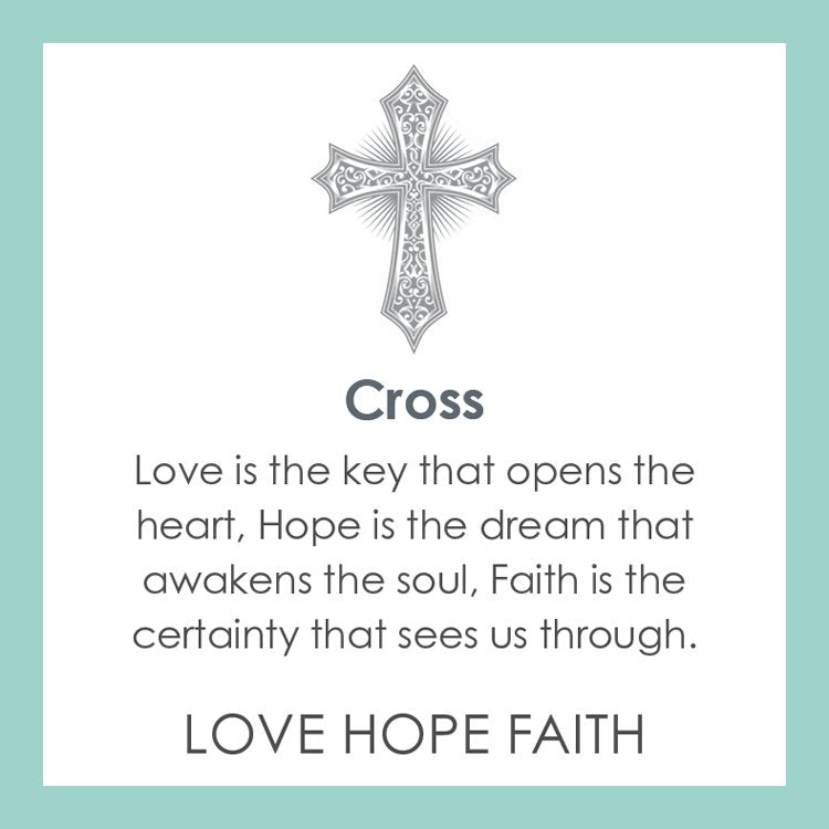 LOLA® Jewelry Cross Pendant: Love is the key that opens the heart, hope is the dream that awakens the soul, faith is the certainty that sees us through. LOVE HOPE FAITH.